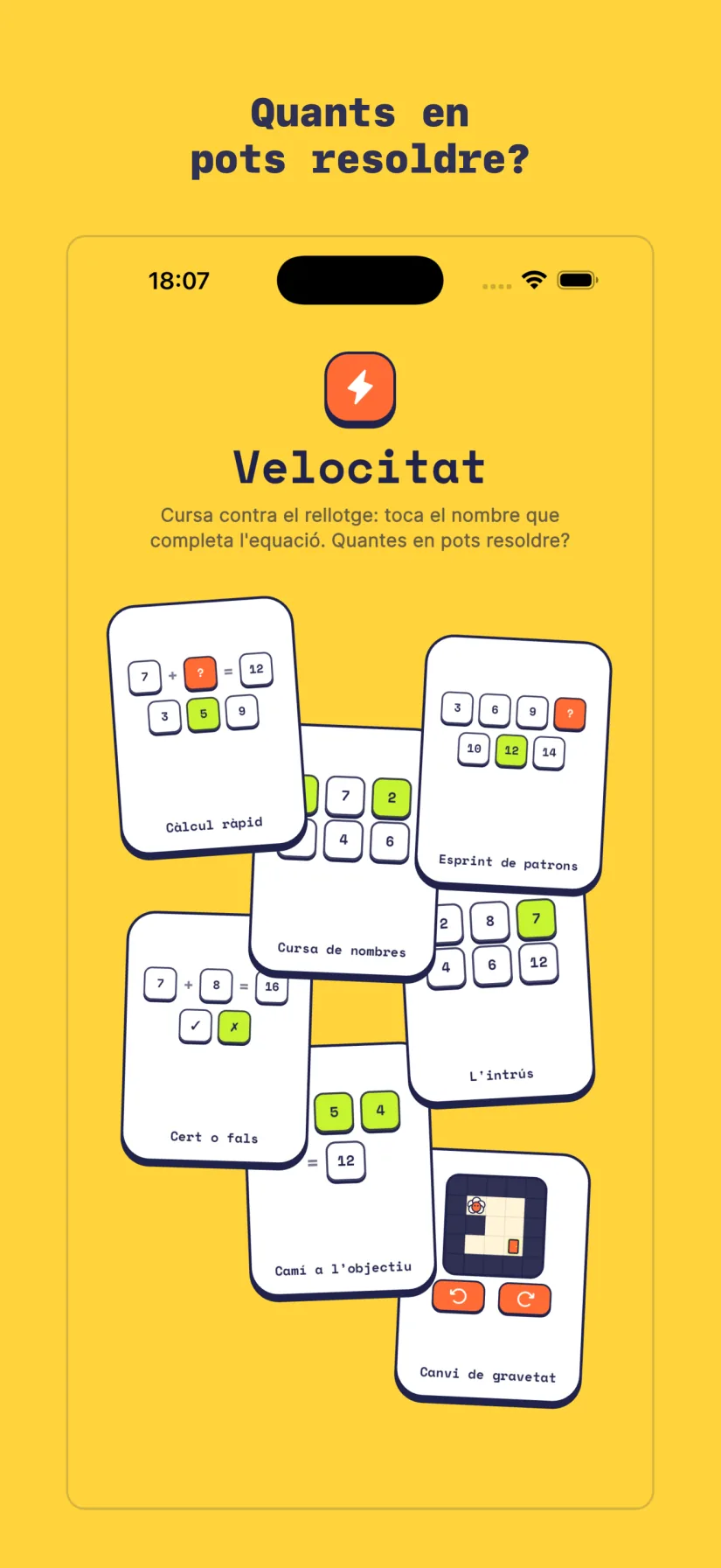 Velocitat: Càlcul ràpid, Esprint de patrons, Cursa de nombres, L'intrús, Cert o fals, Camí a l’objectiu, Canvi de gravetat
