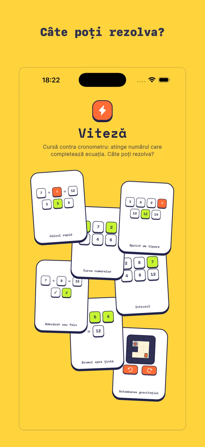 Viteză: Calcul rapid, Sprint de tipare, Cursa numerelor, Intrusul, Adevărat sau fals, Drumul spre țintă, Schimbarea gravitației
