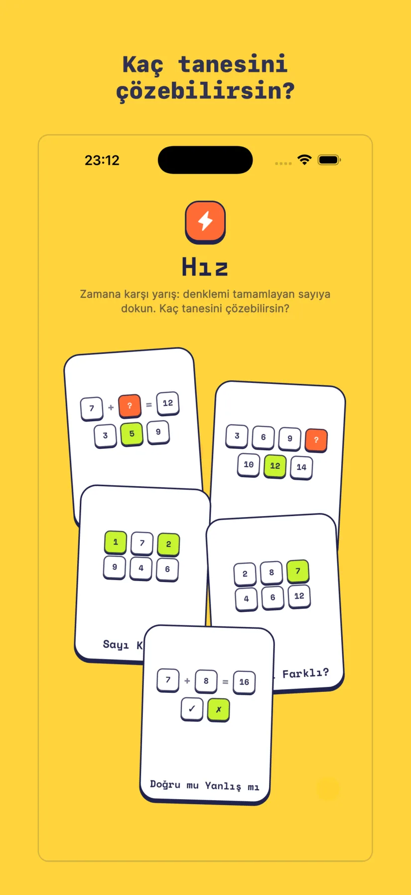 Hız: Hızlı Matematik, Desen Sprinti, Sayı Koşusu, Hangisi Farklı?, Doğru mu Yanlış mı